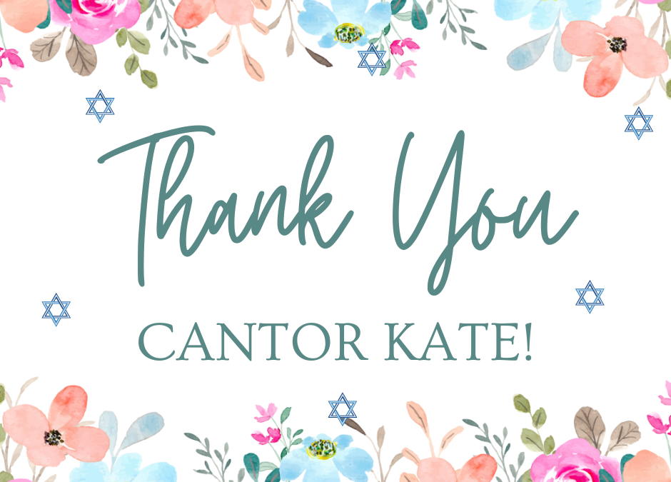 Thank You Cantor Kate Shabbat