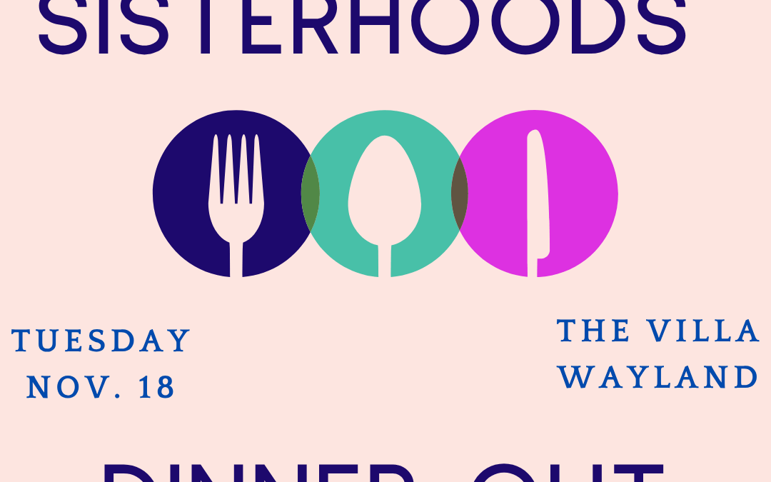 Dinner Out with the Sisterhoods